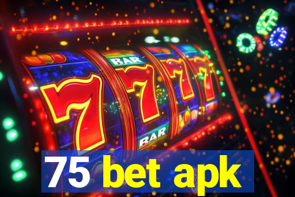 75 bet apk